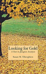 E-Book (epub) Looking for Gold - A Year in Jungian Analysis von Susan Tiberghien