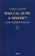 E-Book (epub) Was C. G. Jung a Mystic? von Aniela Jaffé