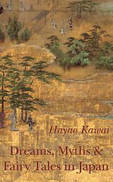 E-Book (epub) Dreams, Myths and Fairy Tales in Japan von Hayao Kawai