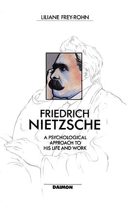 eBook (epub) Friedrich Nietzsche: A Psychological Approach to His Life and Work de Liliane Frey-Rohn