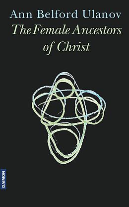 E-Book (epub) The Female Ancestors of Christ von Ann Belford Ulanov