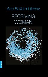 eBook (epub) Receiving Woman - Studies in the Psychology and Theology of the Feminine de Ann Belford Ulanov