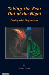 eBook (epub) Taking the Fear Out of the Night: Coping with Nightmares de Renate Daniel
