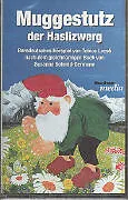 Audio Cassette Muggestutz der Haslizwerg 01. Abenteuer auf dem Zwergenweg von Susanna Schmid-Germann