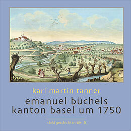 Fester Einband Emanuel Büchels Kanton Basel um 1750 von Karl Martin Tanner