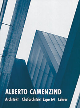 Fester Einband Alberto Camenzind 1914-2004 von Flora Ruchat-Roncati, Werner Oechslin, Paolo / Kübler, Christof Fumagalli