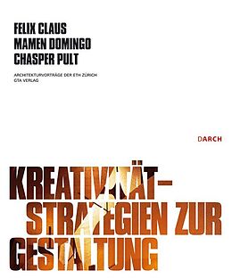 Paperback Kreativität - Strategien zur Gestaltung von Mamen Domingo, Felix Claus, Chasper Pult