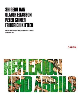 Paperback Reflexion und Abbild von Shigeru Ban, Olafur Eliasson, Peter Geimer