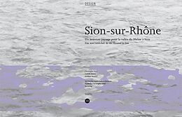 Paperback Sion-sur-Rhône von Christophe Girot, Nathalie Luyet, Nicolas Mettan