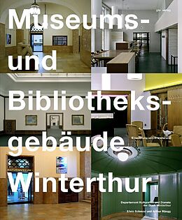 Fester Einband Museums- und Bibliotheksgebäude Winterthur von Barbara Bühler, Nicole Kurmann, Arthur Rüegg