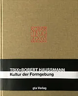 Fester Einband Trix und Robert Haussmann von Gabriela Güntert, Sonja Hildebrand, Bettina Köhler