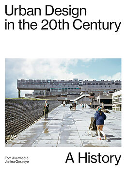 Fester Einband Urban Design in the 20th Century von Janina Gosseye, Tom Avermaete