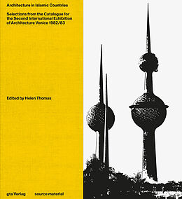 Couverture cartonnée Architecture in Islamic Countries de Paolo Portoghesi, Medhi Kowsar, Udo / Akcan, Esra / Çiçek, Asli Kultermann