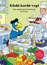 Fester Einband Globi kocht vegi von Heiri Schmid