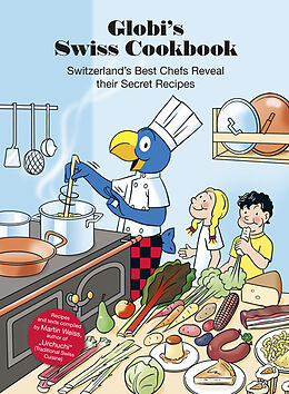 Fester Einband Globi's Swiss Cookbook von Martin Weiss