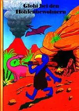 Fester Einband Globi bei den Höhlenbewohnern von Guido Strebel