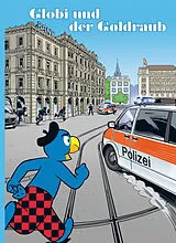 Fester Einband Globi und der Goldraub von Jürg Lendenmann