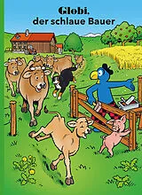 Fester Einband Globi, der schlaue Bauer von Jürg Lendenmann