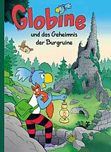 Fester Einband Globine und das Geheimnis der Burgruine von Samuel Glättli