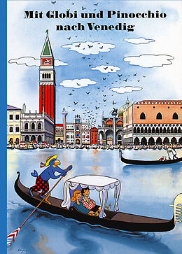 Fester Einband Mit Globi und Pinocchio nach Venedig von Susanne Rymann