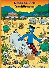Fester Einband Globi bei den Nashörnern von Jürg Lendenmann