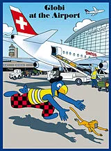 Kartonierter Einband Globi at the Airport von Jürg Lendenmann