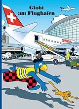 E-Book (epub) Globi am Flughafen von Jürg Lendenmann