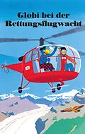 E-Book (epub) Globi bei der Rettungsflugwacht von Guido Strebel