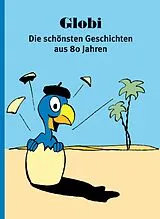 E-Book (epub) Globi Die schönsten Geschichten aus 80 Jahren von