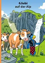 E-Book (epub) Globi auf der Alp von Jürg Lendenmann