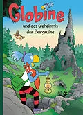 E-Book (epub) Globine und das Geheimnis der Burgruine von Samuel Glättli, Sibylle Aeberli