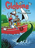 E-Book (epub) Globine und das Flussungeheuer von Sibylle Aeberli