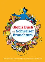 Fester Einband Globis Buch vom Schweizer Brauchtum von Katja Alves