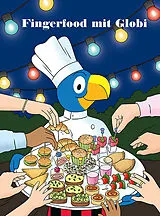 Fester Einband Fingerfood mit Globi von Dorrit Türck