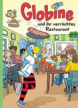 Fester Einband Globine und ihr verrücktes Restaurant von Samuel Glättli