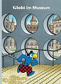 E-Book (epub) Globi im Museum von Daniel Frick, Boni Koller