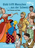E-Book (epub) Globi trifft Menschen aus der Schweiz von Marc Zollinger