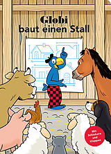 Pappband, unzerreissbar Globi baut einen Stall von