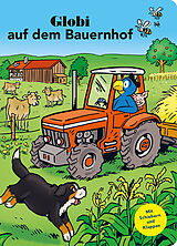 Pappband, unzerreissbar Globi auf dem Bauernhof von 