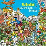 Fester Einband Globi sucht den Schatz von Daniel Müller