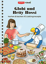 Spiralbindung Globi und Betty Bossi von Betty Bossi
