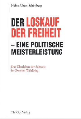 Kartonierter Einband Der Loskauf der Freiheit von Heinz Albers-Schönberg