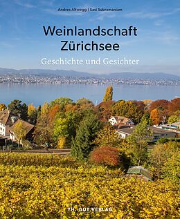 Fester Einband Weinlandschaft Zürichsee von Altwegg Andres