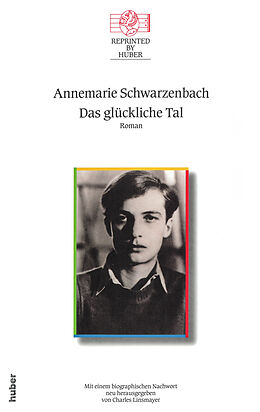 Fester Einband Das glückliche Tal von Annemarie Schwarzenbach