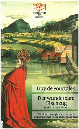 Fester Einband Der wunderbare Fischzug (La pêche miraculeuse). Roman von Guy De Pourtalès