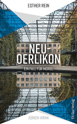 Kartonierter Einband Neu-Oerlikon von Esther Rein