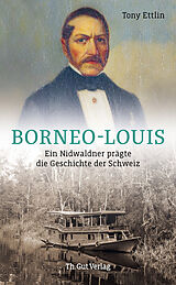 Fester Einband Borneo-Louis von Tony Ettlin