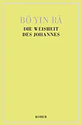 E-Book (epub) Die Weisheit des Johannes von Joseph Anton Schneiderfranken Bô Yin Râ