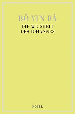 E-Book (epub) Die Weisheit des Johannes von Joseph Anton Schneiderfranken Bô Yin Râ