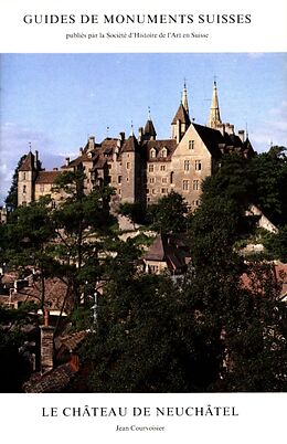 Broché Le château de Neuchâtel de Jean Courvoisier